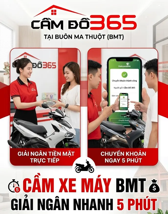 Dịch vụ cầm xe máy giải ngân nhanh 5 phút BMT bằng tiền mặt hoặc chuyển khoản tại Cầm Đồ 365
