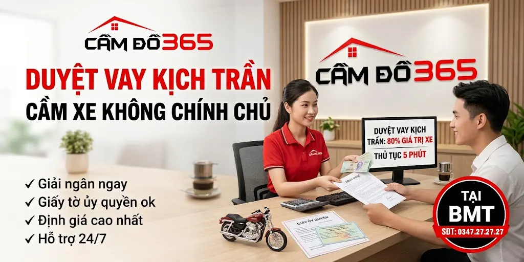 Dịch vụ cầm xe không chính chủ BMT hỗ trợ duyệt vay kịch trần tại Cầm Đồ 365