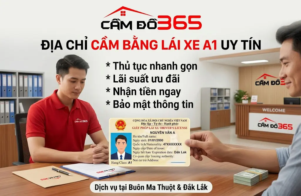 Địa chỉ cầm bằng lái xe a1 uy tín tại Cầm Đồ 365