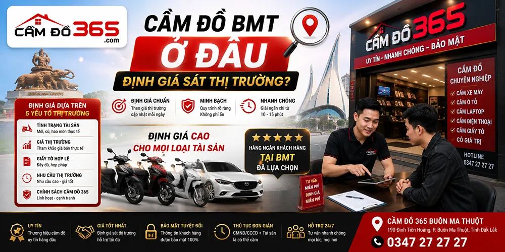 Cầm Đồ BMT Ở Đâu Định Giá Sát Thị Trường?