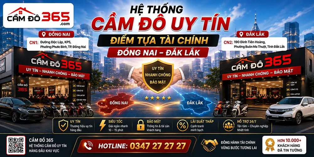 Hệ Thống Cầm Đồ Uy Tín – Điểm Tựa Tài Chính Đồng Nai – Đắk Lắk